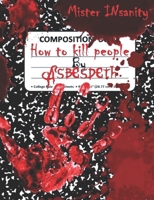 How to kill people: by Asbesdeth B0DVR5HPFM Book Cover