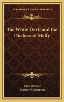 The White Devil And The Duchess Of Malfy 1143123891 Book Cover