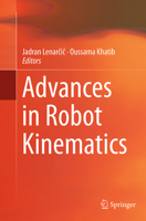 Advances in Robot Kinematics 3319066978 Book Cover
