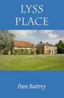 Lyss Place: Peace and Turmoil for the Gentry in Liss from 900AD 0954958217 Book Cover