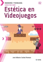 Conoce todo sobre Estética en Videojuegos (Colecciones ABG - Ingeniería y Tecnología) 1681657015 Book Cover
