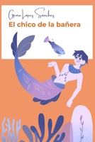 El chico de la bañera (Spanish Edition) B08HH1JYLN Book Cover