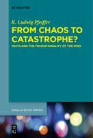 From Chaos to Catastrophe?: Texts and the Transitionality of the Mind (Issn) 311068375X Book Cover
