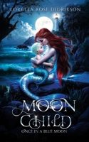 Moon Child: Once in a Blue Moon (Blue Water) B0H1NVP75H Book Cover
