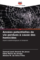 Années potentielles de vie perdues à cause des homicides (French Edition) 6206667480 Book Cover