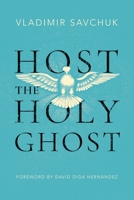 Host the Holy Ghost 1951201272 Book Cover