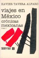 Viajes En Mexico: Cronicas Mexicanas, I 9681615972 Book Cover