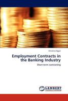 Employment Contracts in the Banking Industry: Short-term contracting 3844397027 Book Cover