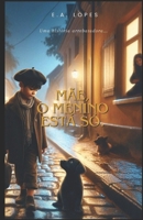 Mãe, o menino está só. (Portuguese Edition) B0GM5PQ1V3 Book Cover