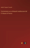 Commentario sui cefalopodi mediterranei del R. Museo di Firenze (Italian Edition) 3563214778 Book Cover