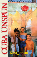Cuba Unspun 0889822891 Book Cover