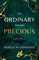 The Ordinary Turned Precious: A Quest for Belonging 1738091104 Book Cover