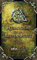 Atracción de la Buena Suerte 958839144X Book Cover