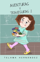 Aventuras y Travesuras 2 (Spanish Edition) B08924H1LY Book Cover