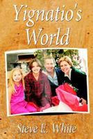Yignatio's World 1420878875 Book Cover