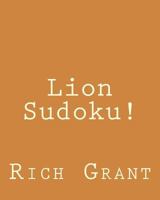 Lion Sudoku!: 80 Easy to Read, Large Print Sudoku Puzzles 1482339226 Book Cover