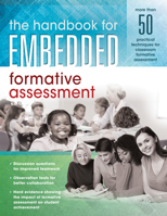 The Handbook for Embedded Formative Assessment (A Practical Guide to Classroom Formative Assessment Strategies) 1945349506 Book Cover