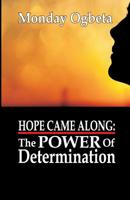 Hope Came Along: The Power of Determination 107373479X Book Cover