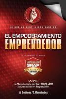 Empoderamiento Emprendedor: El Libro de Negocios PREFERIDO: por Emprendedores y Empresarios EXITOSOS. Mucho alla del Plan de Negocios aqui conoceras ... EMPRENDIMIENTO IMPARABLE. 6079767317 Book Cover