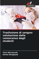 Trasfusione di sangue: valutazione delle conoscenze degli studenti 6205377969 Book Cover