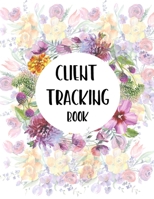 Client Tracking Book: Best Client Record Profile Client Data Organizer Log Book with A - Z Alphabetical Tabs For Salon Hair Stylist Barber Personal ... Log Book Organizer Information Keeper 1659143993 Book Cover
