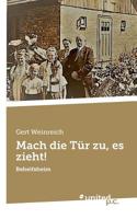 Mach die Tür zu, es zieht!: Behelfsheim (German Edition) 3710341442 Book Cover
