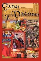 Even in Dreams 1934949000 Book Cover