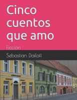 Cinco cuentos que amo: Ficción 1719812047 Book Cover