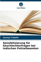 Sensibilisierung für Geschlechterfragen bei indischen Polizeibeamten (German Edition) 6208721938 Book Cover