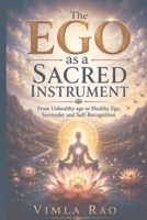 The Ego as a Sacred Instrument 1923861107 Book Cover