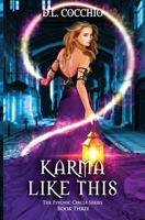 Karma Like This: The Psychic Circle Series - Book 3 B0C2RPJ9VR Book Cover