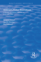 Children's Fiction Sourcebook: A Survey of Children's Books for 6-13 Year Olds 1138613819 Book Cover
