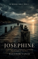 Josephine: A Chilling and Completely Gripping Psychological Thriller (The Merrow Family) B0HDJQMZYN Book Cover