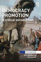 Democracy Promotion: A Critical Introduction (Interventions) 0415857805 Book Cover