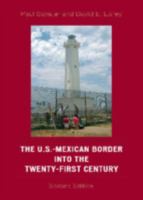 The U.S.-Mexican Border into the Twenty-first Century 0742553361 Book Cover