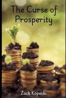 The Curse of Prosperity B0FFMSD7K2 Book Cover