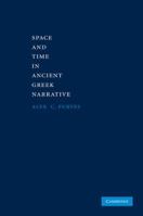 Space and Time in Ancient Greek Narrative 1107647908 Book Cover