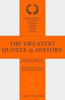 The Greatest Quotes in History [With explanations]: 60+ Quotes from the Wisest Men that Worth Listening To with Actionable Takeaways for Getting Better Every Day B0FVHRX5RZ Book Cover