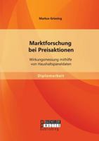 Marktforschung bei Preisaktionen: Wirkungsmessung mithilfe von Haushaltspaneldaten 3956844203 Book Cover