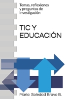 TIC Y EDUCACIÓN: Temas, reflexiones y preguntas de investigación (Spanish Edition) 8409220229 Book Cover
