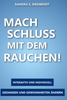 Mach Schluss mit dem Rauchen!: Finde deine Weg zum dauerhaft rauchfreien Leben. (German Edition) 3982692571 Book Cover
