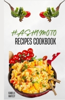 HASHIMOTO RECIPES COOKBOOK: Simple Recipes and Meal Plan To Reverse Thyroid Gland Condition for Healthy Living B0CNXWDPFK Book Cover