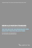 Mehr als nur ein Standard - wie die IBCS die Wahrnehmung von Gesch�ftsdaten erleichtern: Eine Eyetracking- und Laborstudie an der Technischen Universit�t M�nchen 1095653091 Book Cover