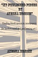 My Published Pieces by Ayesha Mohsin: A collection of Ayesha Mohsin's published articles. 1981120432 Book Cover