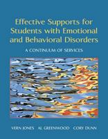 Effective Supports for Students with Emotional and Behavioral Disorders: A Continuum of Services [with eText Access Code] 0133570746 Book Cover