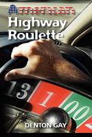 American Highway Roulette 1452876932 Book Cover