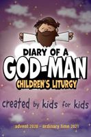 Diary of a God-Man: Children's Liturgy 1943658579 Book Cover