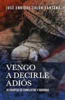 Vengo a decirle adiós (Spanish Edition) B0CK3Q8S33 Book Cover