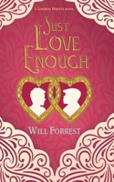 Just Love Enough (London Hustle) 1990115713 Book Cover