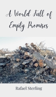 A World Full of Empty Promises 3690804760 Book Cover